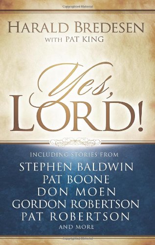 Yes, Lord! (9780830745357) by Bredesen, Harald; King, Pat