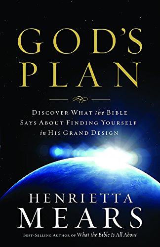 God's Plan: Finding Yourself in His Grand Design (9780830745623) by Mears, Henrietta