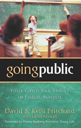 Stock image for Going Public: Your Child Can Thrive in Public School for sale by Gulf Coast Books