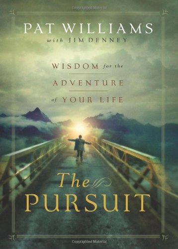 Stock image for The Pursuit: Wisdom for the Adventure of Your Life for sale by Goodwill of Colorado