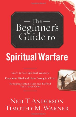 Imagen de archivo de The Beginner's Guide to Spiritual Warfare a la venta por ThriftBooks-Atlanta