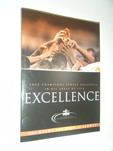 Beispielbild fr Excellence: True Champions Pursue Greatness in All Areas of Life zum Verkauf von HPB-Emerald