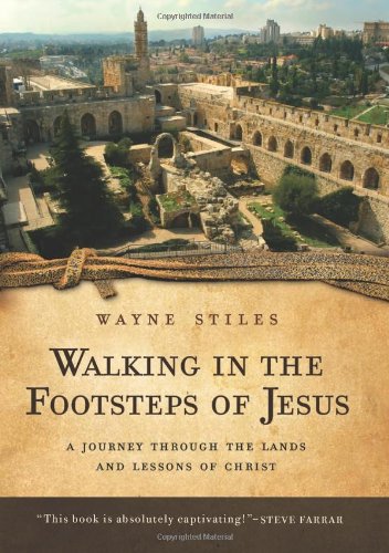 Stock image for Walking in the Footsteps of Jesus: A Journey Through the Lands and Lessons of Christ for sale by BooksRun