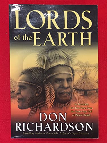 Imagen de archivo de Lords of the Earth: An Incredible but True Story from the Stone-Age Hell of Papua's Jungle a la venta por ZBK Books