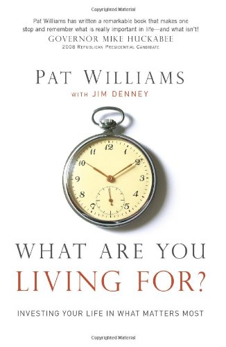 Imagen de archivo de What Are You Living For? : Investing Your Life in What Matter's Most a la venta por Better World Books: West
