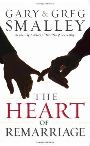 The Heart of Remarriage (9780830746774) by Gary Smalley; Greg Smalley