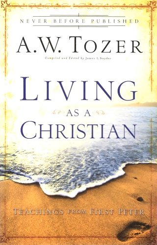 Stock image for Living As a Christian: Teachings from First Peter for sale by Zoom Books Company