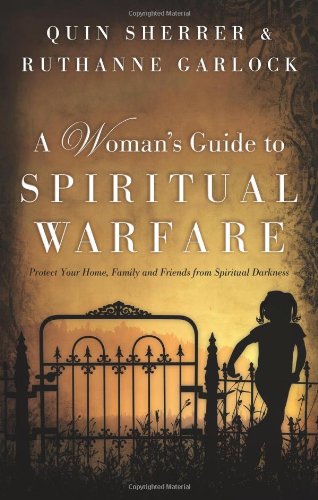 9780830747481: A Woman's Guide to Spiritual Warfare: Protect Your Home, Family and Friends from Spiritual Darkness