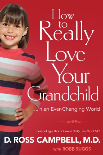 Imagen de archivo de How to Really Love Your Grandchild: .in an Ever-Changing World a la venta por SecondSale