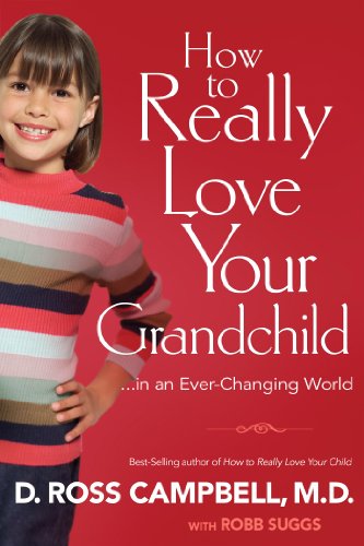 Stock image for How to Really Love Your Grandchild: .in an Ever-Changing World for sale by dsmbooks