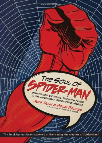 Beispielbild fr The Soul of Spiderman : Unexpected Spiritual Insights from the Legendary Superhero zum Verkauf von Better World Books