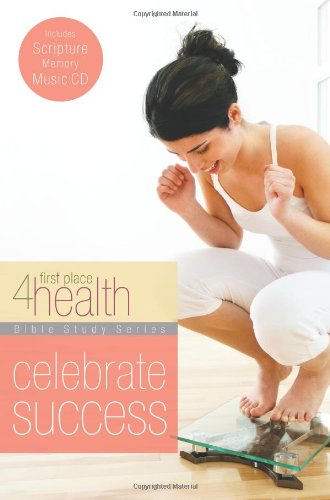 Stock image for Celebrate Success (First Place 4 Health Bible Study Series) for sale by Half Price Books Inc.