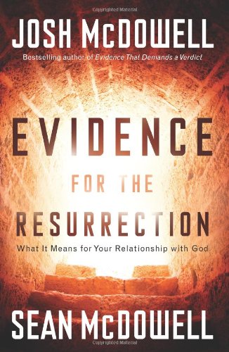 Stock image for Evidence for the Resurrection: What It Means for Your Relationshi for sale by Hawking Books