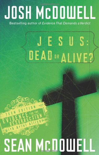 Stock image for Jesus: Dead or Alive?: Teen Edition for sale by Gulf Coast Books