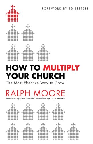 9780830751334: How to Multiply Your Church: The Most Effective Way to Grow God's Kingdom