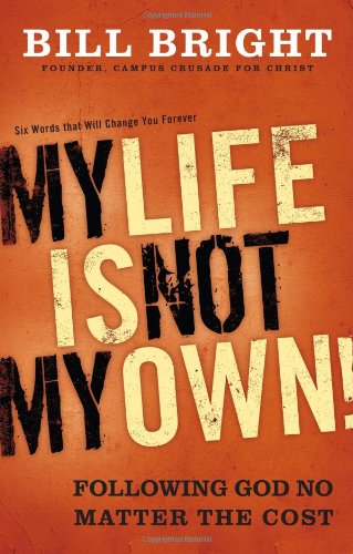 Beispielbild fr My Life Is Not My Own: Following God No Matter the Cost zum Verkauf von Wonder Book