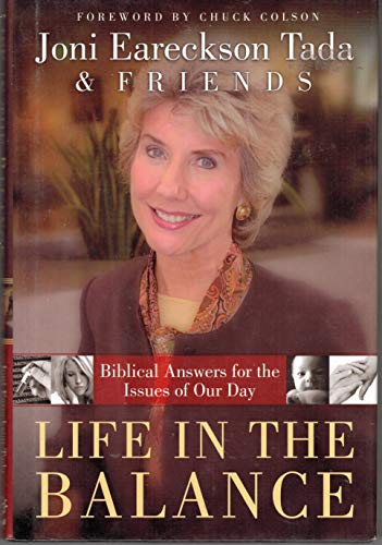 Stock image for Life in the Balance: Biblical Answers for the Issues of Our Day for sale by DENNIS GALLEMORE