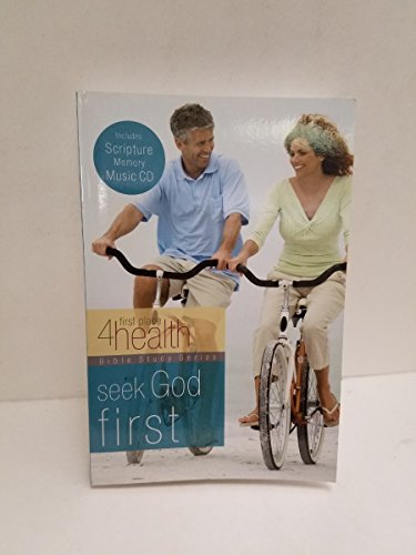 Beispielbild fr Seek God First (First Place 4 Health Bible Study Series) zum Verkauf von SecondSale