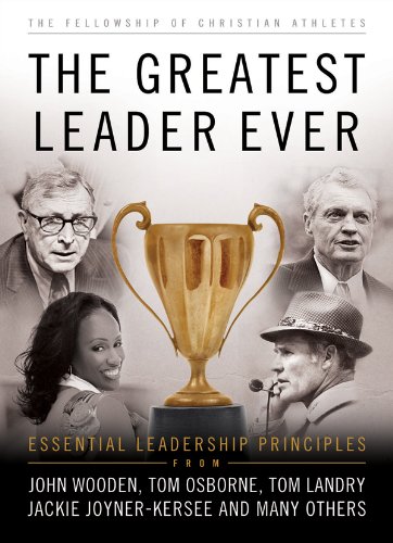 Beispielbild fr The Greatest Leader Ever : Essential Leadership Principles zum Verkauf von Better World Books