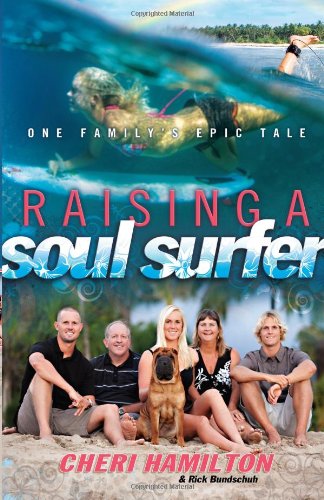 Beispielbild fr Raising a Soul Surfer : One Family's Epic Tale zum Verkauf von Better World Books