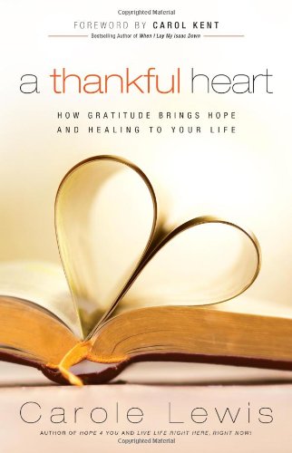 Stock image for A Thankful Heart: How Gratitude Brings Hope And Healing To Your Life (First Place 4 Health) for sale by SecondSale