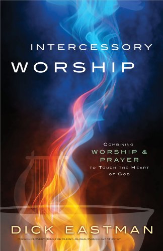 9780830760572: Intercessory Worship: Combining Worship & Prayer to Touch the Heart of God