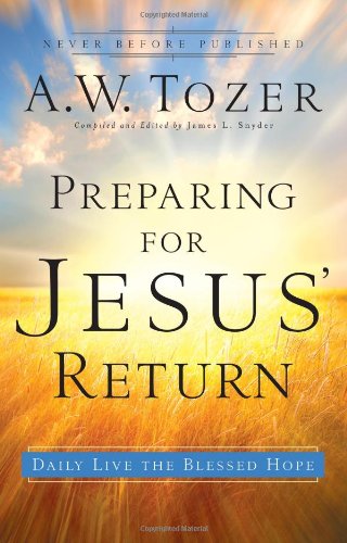 Stock image for Preparing for Jesus' Return: Daily Live the Blessed Hope for sale by ThriftBooks-Dallas