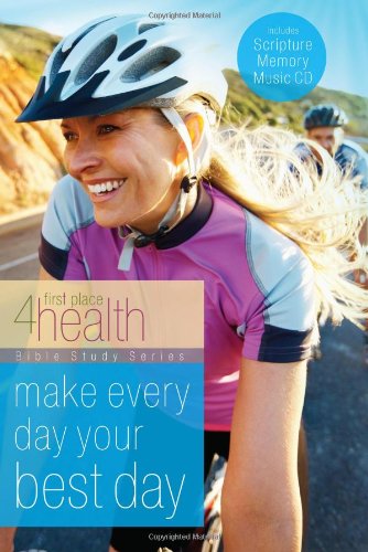 Stock image for Make Every Day Your Best Day #17 PB (First Place 4 Health Bible Study) for sale by WorldofBooks