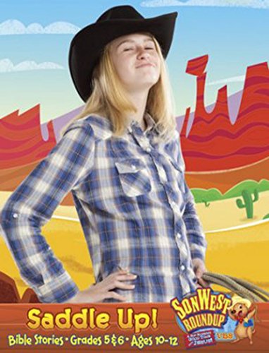 9780830764457: Sonwest Roundup Saddle Up! Bible Stories Ages 10 to 12 Grades 5 & 6