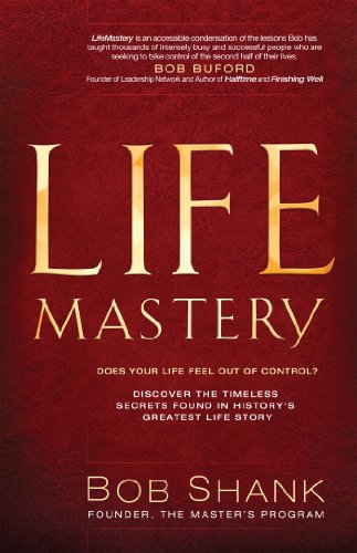 Beispielbild fr LifeMastery: Discover the Timeless Secrets Found in History's Greatest Life Story zum Verkauf von SecondSale