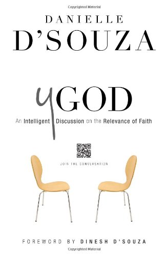 Y God - an Intelligent Discussion on the Relevance of Faith