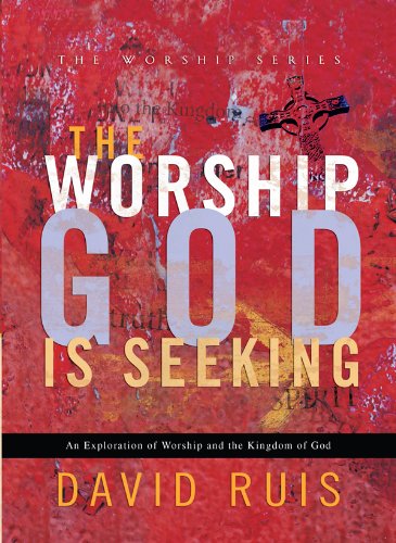 9780830767496: The Worship God Is Seeking: An Exploration of Worship and the Kingdom of God