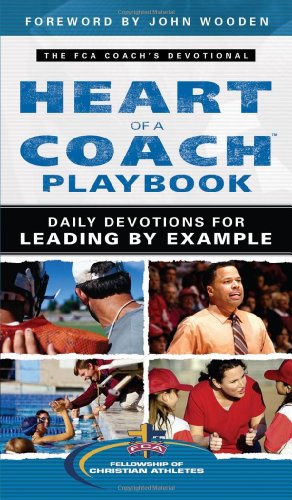 Imagen de archivo de The Heart of a Coach Playbook: Daily Devotions for Leading by Example a la venta por Wonder Book