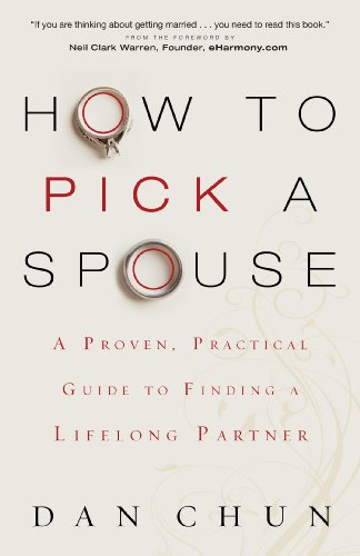 Imagen de archivo de How to Pick a Spouse: A Proven, Practical Guide to Finding a Lifelong Partner a la venta por Decluttr