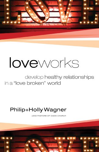 Beispielbild fr Love Works: Develop Healthy Relationships in a "Love Broken" World zum Verkauf von Once Upon A Time Books