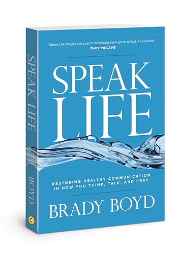 Beispielbild fr Speak Life: Restoring Healthy Communication in How You Think, Talk, and Pray zum Verkauf von Buchpark