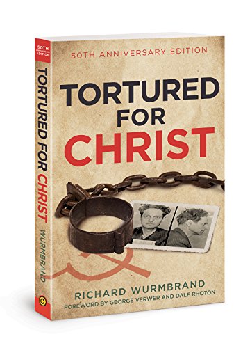 Stock image for Tortured for Christ: 50th Anniversary Edition for sale by Your Online Bookstore