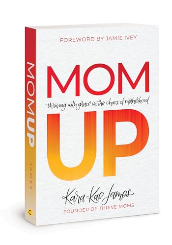 Beispielbild fr Mom Up: Thriving with Grace in the Chaos of Motherhood zum Verkauf von SecondSale