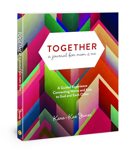 Stock image for Together, a Journal for Mom & Me: A Guided Experience Connecting Moms and Kids to God and Each Other for sale by Bookmonger.Ltd