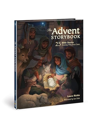 Stock image for The Advent Storybook: 25 Bible Stories Showing Why Jesus Came (Bible Storybook Series) for sale by Reliant Bookstore