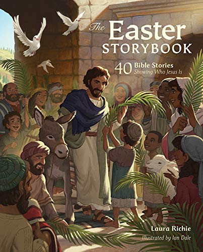 Stock image for The Easter Storybook: 40 Bible Stories Showing Who Jesus Is (Bible Storybook Series) for sale by Goodwill of Colorado