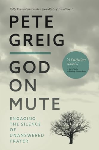 Beispielbild fr God on Mute: Engaging the Silence of Unanswered Prayer zum Verkauf von WorldofBooks