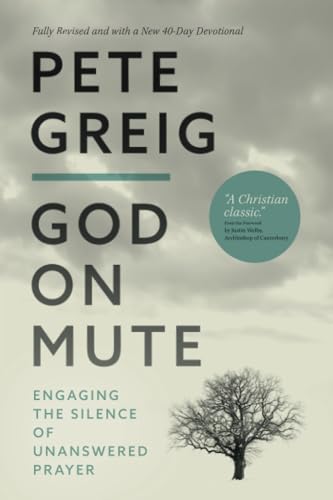 Stock image for God on Mute: Engaging the Silence of Unanswered Prayer for sale by WorldofBooks