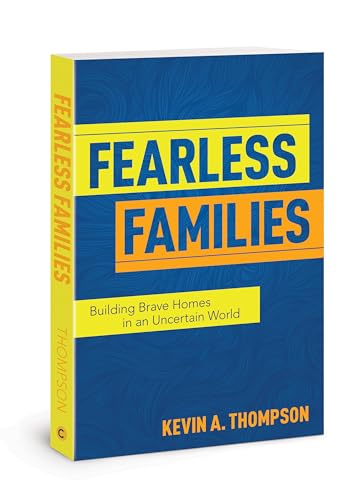 Beispielbild fr Fearless Families: Building Brave Homes in an Uncertain World zum Verkauf von BooksRun