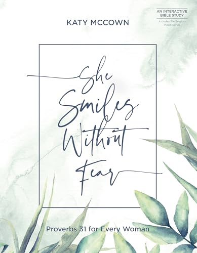 Stock image for She Smiles without Fear - Includes Six-Session Video Series: Proverbs 31 for Every Woman for sale by Goodwill Books