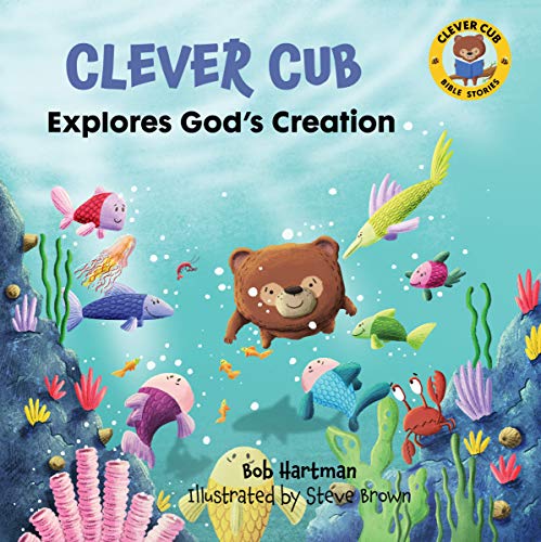 Beispielbild fr Clever Cub Explores God's Creation (Clever Cub Bible Stories) (Volume 1) zum Verkauf von Goodwill of Colorado