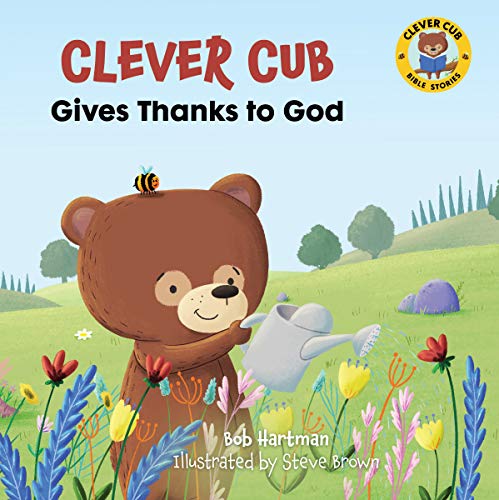 9780830781553: Clever Cub Gives Thanks to God (Clever Cub Bible Stories)