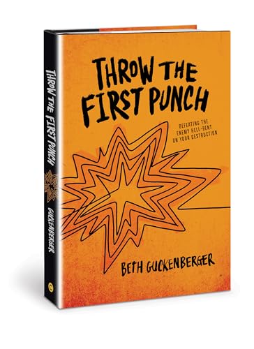 Stock image for Throw the First Punch: Defeating the Enemy Hell-Bent on Your Destruction for sale by HPB-Red