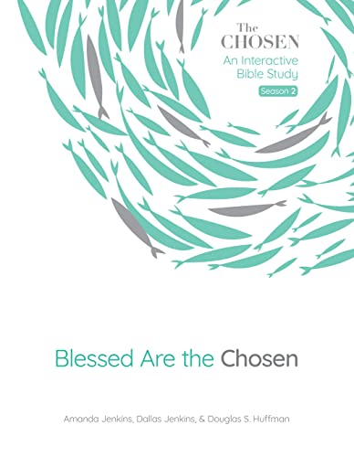 Stock image for Blessed Are the Chosen: An Interactive Bible Study (Volume 2) (The Chosen Bible Study Series) for sale by HPB Inc.