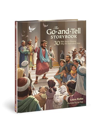 Stock image for The Go-and-Tell Storybook: 30 Bible Stories Showing Why We Share about Jesus (Bible Storybook Series) for sale by Books Unplugged